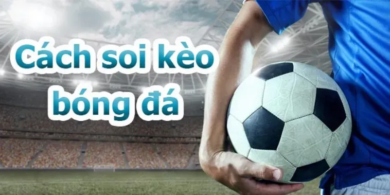 Những Bí Quyết Vàng Để Chiến Thắng Khi Tham Gia Kèo Bóng Đá Đỉnh Cao