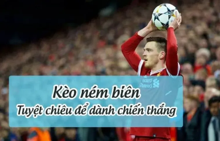 Những Chiến Thuật Đặt Cược Kèo Ném Biên Bóng Đá Đỉnh Cao Cho Người Chơi