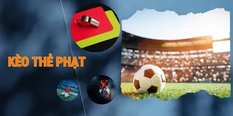 Bí Quyết Chinh Phục Kèo Thẻ Phạt Với Những Chiến Thuật Cá Cược Đỉnh Cao